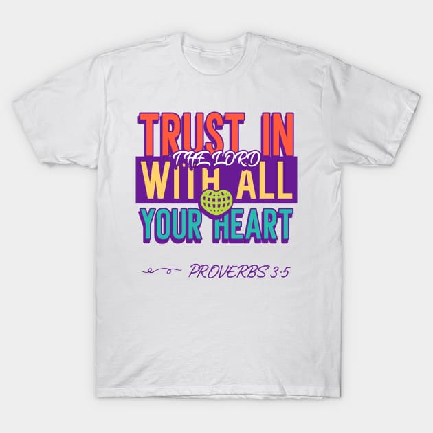 Proverbs 3:5 T-Shirt by InPrints